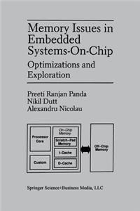 Memory Issues in Embedded Systems-On-Chip: Optimizations and Exploration