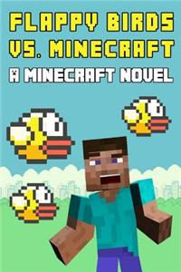 Minecraft vs. Flappy Birds: A Minecraft Novel