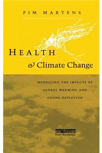 Health and Climate Change: Modelling the Impacts of Global Warming and Ozone Depletion