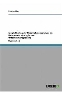 Moglichkeiten Der Unternehmensanalyse Im Rahmen Der Strategischen Unternehmensplanung