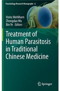 Treatment of Human Parasitosis in Traditional Chinese Medicine
