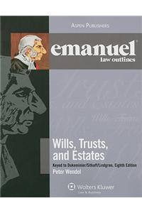 Wills, Trusts, and Estates: Keyed to Dukeminier/Sitkoff/Lindgren
