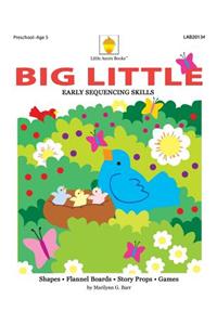 Big Little: Early Sequencing Skills