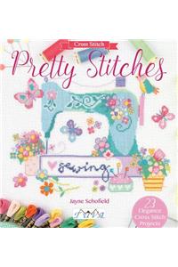 Pretty Stitches: 22 Elegance Cross Stitch Projects