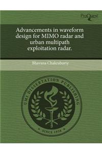 Advancements in Waveform Design for Mimo Radar and Urban Multipath Exploitation Radar.