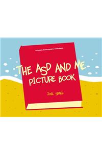 The Asd and Me Picture Book: A Visual Guide to Understanding Challenges and Strengths for Children on the Autism Spectrum