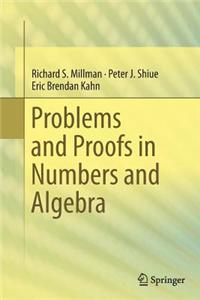 Problems and Proofs in Numbers and Algebra