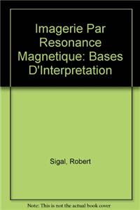 IMAGERIE PAR RESONANCE MAGNETIQUE