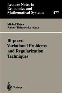 Ill-Posed Variational Problems and Regularization Techniques: Proceedings of the Workshop on Ill-Posed Variational Problems and Regulation Techniques