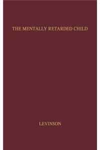 The Mentally Retarded Child