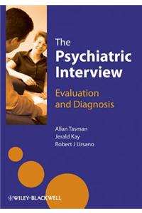 The Psychiatric Interview: Evaluation and Diagnosis
