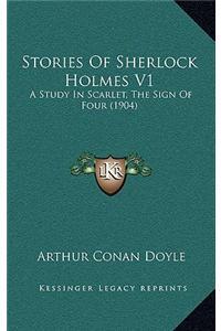 Stories of Sherlock Holmes V1: A Study in Scarlet, the Sign of Four (1904)