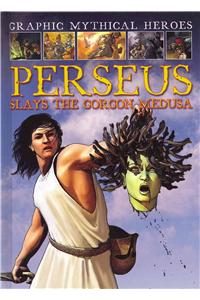 Perseus Slays the Gorgon Medusa