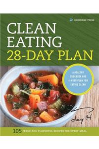 Clean Eating 28-Day Plan: A Healthy Cookbook and 4-Week Plan for Eating Clean