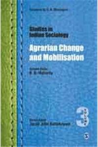 Studies in Indian Sociology: Agrarian Change and Mobilisation