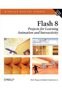 Flash 8: Projects for Learning Animation and Interactivity [With CD-ROM]