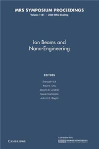 Ion Beams and Nano-Engineering: Volume 1181