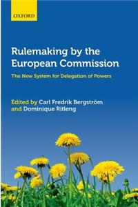 Rulemaking by the European Commission: The New System for Delegation of Powers