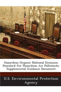 Hazardous Organic National Emission Standard for Hazardous Air Pollutants: Supplemental Guidance Document