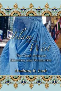 Islam and the West: The Clash Between Islamism and Secularism