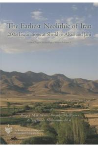 The Earliest Neolithic of Iran: 2008 Excavations at Sheikh-E Abad and Jani