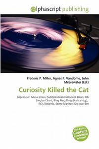 Curiosity Killed the Cat
