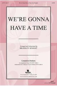 We're Gonna Have a Time Split Track Accompaniment CD