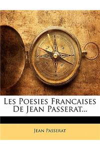 Les Poesies Francaises de Jean Passerat...