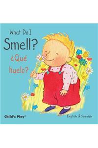 What Do I Smell? / Que Huelo?