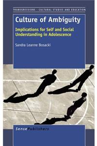 Culture of Ambiguity: Implications for Self and Social Understanding in Adolescence