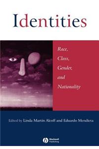 Identities: Race, Class, Gender, and Nationality