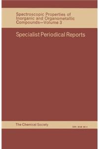 Spectroscopic Properties of Inorganic and Organometallic Compounds: Volume 3