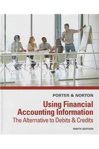 Using Financial Accounting Information: The Alternative to Debits and Credits