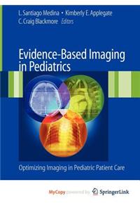 Evidence-Based Imaging in Pediatrics