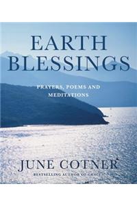 Earth Blessings: Prayers, Poems and Meditations