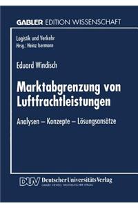 Marktabgrenzung Von Luftfrachtleistungen: Analysen Konzepte Losungsansatze
