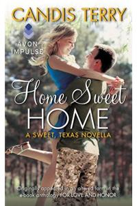 Home Sweet Home: A Sweet, Texas Novella