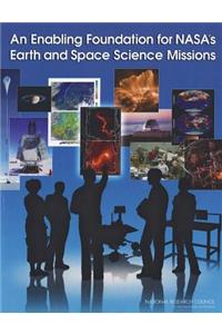 An Enabling Foundation for NASA's Earth and Space Science Missions