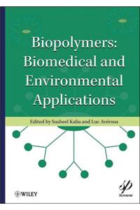 Biopolymers: Biomedical and Environmental Applications