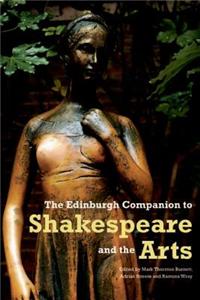 The Edinburgh Companion to Shakespeare and the Arts