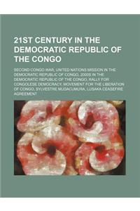 21st Century in the Democratic Republic of the Congo: 2000s in the Democratic Republic of the Congo,