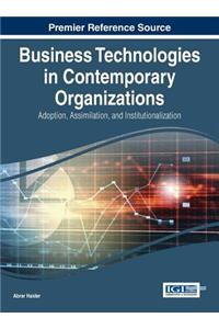 Business Technologies in Contemporary Organizations: Adoption, Assimilation, and Institutionalization