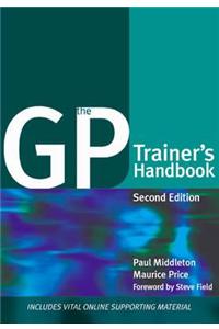 The GP Trainer's Handbook: An Educational Guide for Trainers by Trainers
