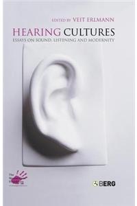 Hearing Cultures: Essays on Sound, Listening and Modernity