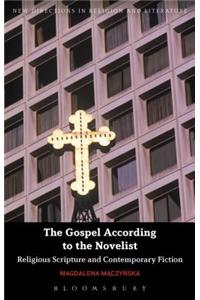 The Gospel According to the Novelist: Religious Scripture and Contemporary Fiction