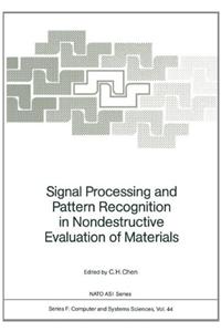 Signal Processing and Pattern Recognition in Nondestructive Evaluation of Materials