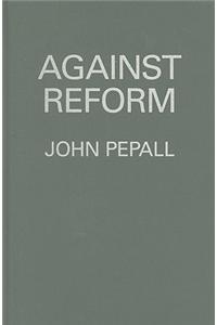Against Reform