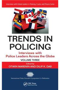 Trends in Policing: Interviews with Police Leaders Across the Globe, Volume Three