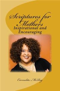 Scriptures for Mothers: Inspirational and Encouraging