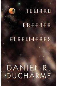 Toward Greener Elsewheres